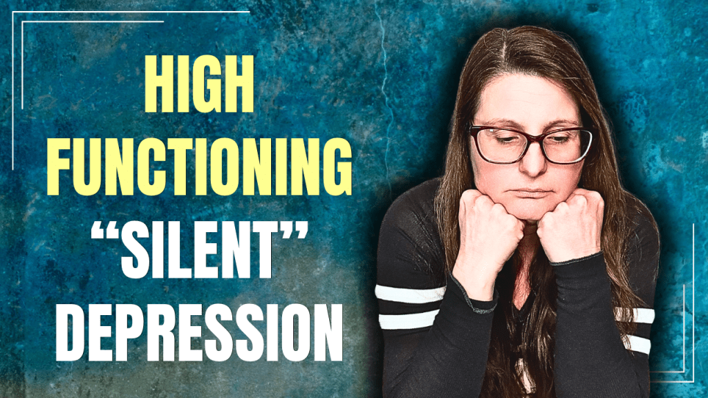 Woman looking down thoughtfully with text reading “High Functioning Silent Depression” on a teal background, representing midlife depression that isn’t outwardly visible.